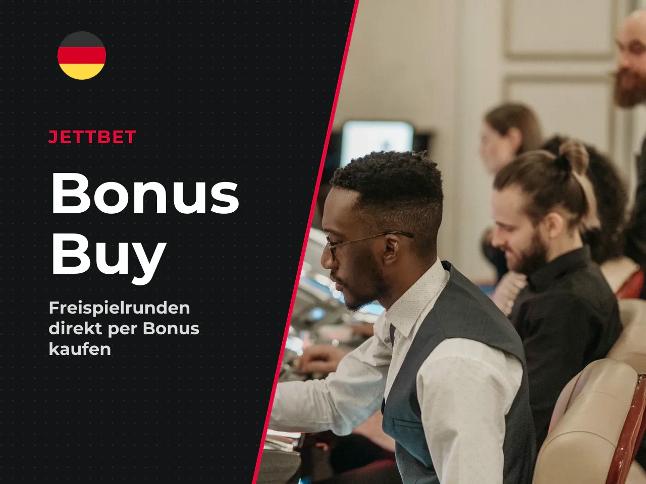9 Bonus Buy Funktion, Verfügbarkeit und
